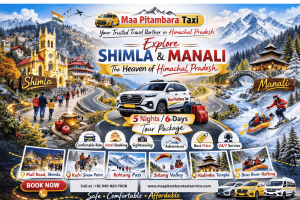 Delhi to Manali trip Guide - Manali Tour Package Itinerary - Maa Pitambara Taxi Service