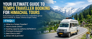 Ultimate Guide to Tempo Traveller Booking for Himachal Tours