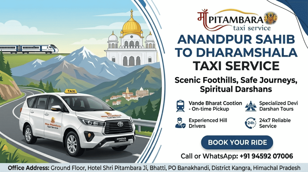 Shri Anandpur Sahib to Dharamshala taxi Service - Maa Pitambara Taxi Service